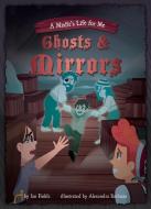 Book 2: Ghosts & Mirrors di Jan Fields edito da MAGIC WAGON