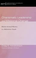 Charismatic Leadership and Missional Change di Craig S. Hendrickson edito da Pickwick Publications