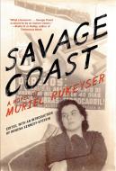 Savage Coast di Muriel Rukeyser edito da Feminist Press at The City University of New York