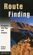 Route Finding di Gregory Crouch edito da Rowman & Littlefield