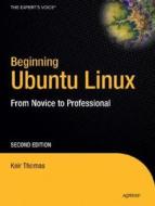 Beginning Ubuntu Linux [With CDROM] di Keir Thomas edito da Apress