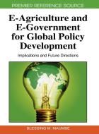 E-Agriculture and E-Government for Global Policy Development edito da Information Science Reference