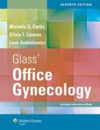 Glass' Office Gynecology di Michele Curtis edito da LWW