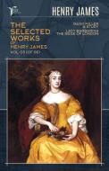 The Selected Works of Henry James, Vol. 03 (of 06): Daisy Miller: A Study; Lady Barbarina: The Siege of London di Henry James edito da LIGHTNING SOURCE INC