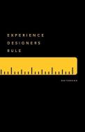 Experience Designers Rule Notebook: Soft Cover, Squared, Medium Sized Notebook, A5 Format (5.5 X 8.5 In), 120-Pages di Creatives Rule edito da LIGHTNING SOURCE INC