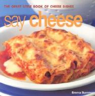 The Great Little Book Of Cheese Dishes di Emma Summer edito da Anness Publishing