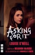 Asking for It di Louise O'Neil edito da NICK HERN BOOKS