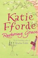 Restoring Grace di Katie Fforde edito da Cornerstone