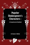Popular Shakespeare' S Characters: A Comprehensive Handbook di Dr Beena a. Mahida edito da Canadian Academic Publishing