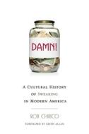 Damn! di Rob Chirico edito da Pitchstone Publishing