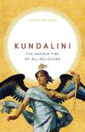 Kundalini: The Sacred Fire of All Religions di Samael Aun Weor edito da GLORIAN PUB