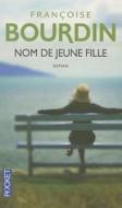 Nom de Jeune Fille di Francoise Bourdin edito da DISTRIBOOKS INTL INC