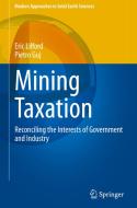 Mining Taxation di Pietro Guj, Eric Lilford edito da Springer International Publishing