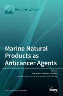 Marine Natural Products as Anticancer Agents di CELSO ALVES edito da MDPI AG