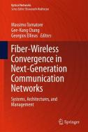 Fiber-Wireless Convergence in Next-Generation Communication Networks edito da Springer-Verlag GmbH