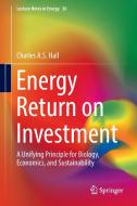 Energy Return on Investment di Charles A. S. Hall edito da Springer-Verlag GmbH