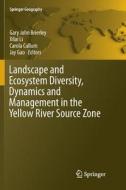 Landscape and Ecosystem Diversity, Dynamics and Management in the Yellow River Source Zone edito da Springer International Publishing