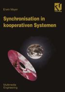 Synchronisation in kooperativen Systemen di Erwin Mayer edito da Vieweg+Teubner Verlag