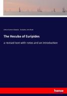 The Hecuba of Euripides di Arthur Sumner Walpole, Euripides, John Bond edito da hansebooks