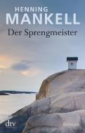 Der Sprengmeister di Henning Mankell edito da dtv Verlagsgesellschaft