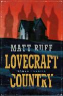Lovecraft Country di Matt Ruff edito da Hanser, Carl GmbH + Co.