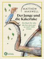 Der Junge und die Kakerlake di Matthew Maxwell edito da Kösel-Verlag