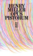 Opus Pistorum di Henry Miller edito da Rowohlt Taschenbuch