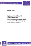 Optimale Produktpolitik im Presseverlag di Michael Meyer edito da Lang, Peter GmbH