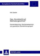 Das 'Grundrecht auf Methodengleichheit' di Nils Gaebel edito da Lang, Peter GmbH