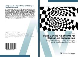 Using Genetic Algorithms for Racing Line Optimization di Gordon Köfner edito da AV Akademikerverlag
