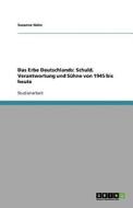 Das Erbe Deutschlands di Susanne Hahn edito da Grin Publishing