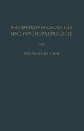 Pharmakopsychologie und Psychopathologie di Wolfgang De Boor edito da Springer Berlin Heidelberg