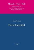 Tierschutzethik di Maria Woschnak edito da Lit Verlag