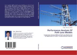 Performance Analysis Of Path Loss Models di Purno Mohon Ghosh edito da LAP Lambert Academic Publishing