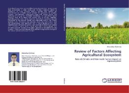 Review of Factors Affecting Agricultural Ecosystem di Mostafizar Rahman edito da LAP Lambert Academic Publishing