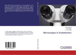 Microscopes in Endodontics di Jyotika Sharma, Tarun Kumar, Sunandan Mittal edito da LAP Lambert Academic Publishing