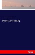 Chronik von Salzburg di Judas Thaddäus Zauner, Corbinian Gärtner, Sigmund Von Robinig edito da hansebooks