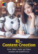 KI für Content Creation di Alexander Loth edito da MITP Verlags GmbH