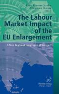 The Labour Market Impact of the EU Enlargement edito da Physica-Verlag HD