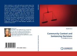 Community Context and Sentencing Decisions di Noelle Fearn edito da LAP Lambert Academic Publishing