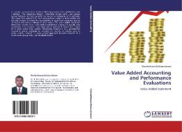 Value Added Accounting and Performance Evaluations di Nimalathasan Balasundaram edito da LAP Lambert Academic Publishing