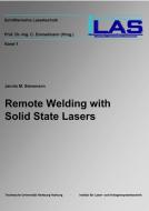 Remote Welding with Solid State Lasers di Jannis Martin Stemmann edito da Cuvillier Verlag