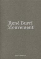 Rene Burri: Mouvement / Movement di Rene Burri edito da Steidl Publishers
