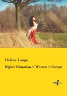 Higher Education of Women in Europe di Helene Lange edito da Vero Verlag