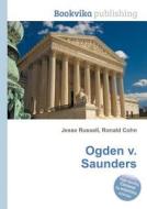 Ogden V. Saunders edito da Book On Demand Ltd.