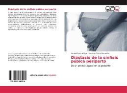Diástasis de la sínfisis púbica periparto di Andrea Agustín Oliva, Vanessa Estallo Bernardos edito da EAE