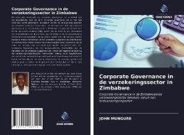 Corporate Governance in de verzekeringssector in Zimbabwe di John Mungure edito da Uitgeverij Onze Kennis