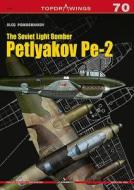 The Soviet Light Bomber Petlyakov Pe-2 di Oleg Pomoshnikov edito da Kagero Oficyna Wydawnicza