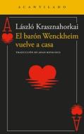 El barón Wenckheim vuelve a casa di Laszlo Krasznahorkai edito da Acantilado