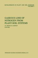 Gaseous Loss of Nitrogen from Plant-Soil Systems edito da Springer Netherlands